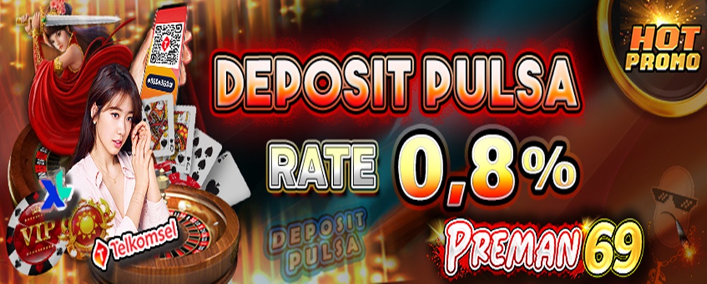 DEPOSIT PULSA 0.8%